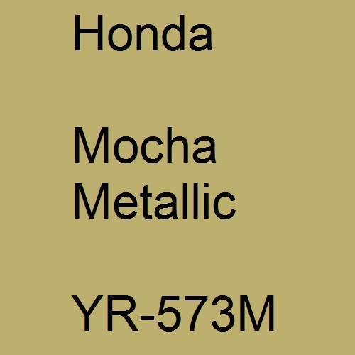 Honda, Mocha Metallic, YR-573M.